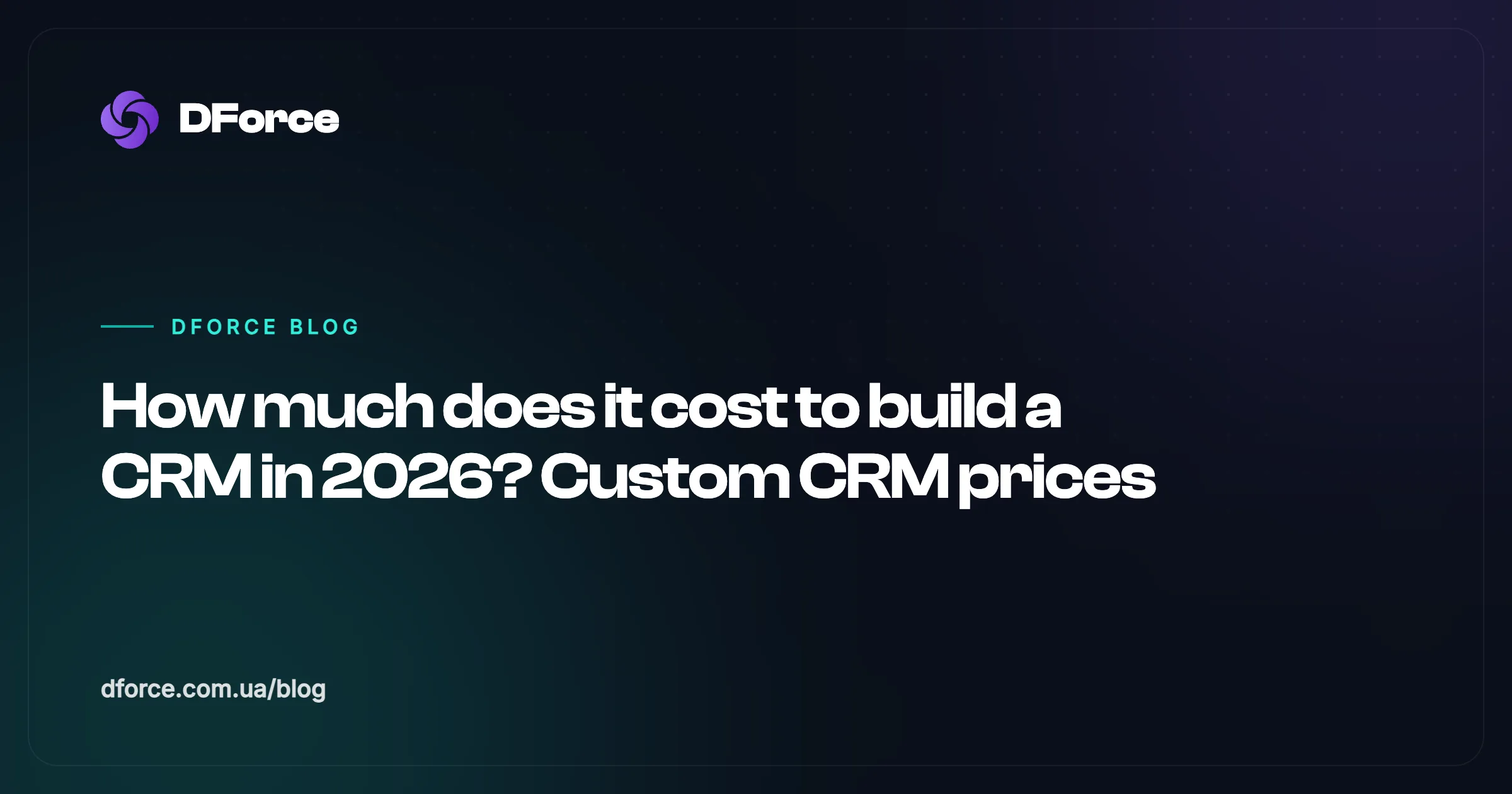How much does it cost to build a CRM in 2026? Custom CRM prices
