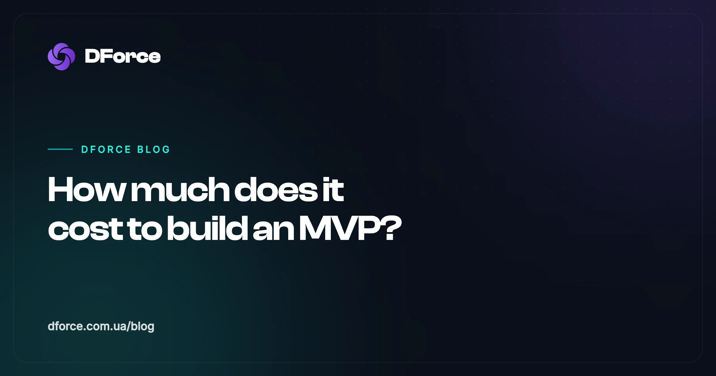 Скільки коштує розробити MVP у 2026: реальна вартість і від чого залежить